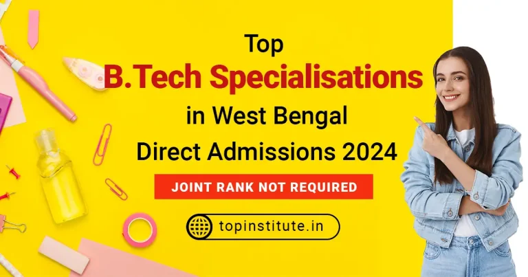 B.Tech specialisations in West Bengal