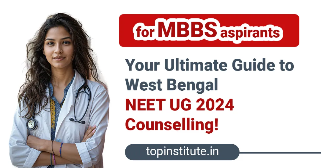 West Bengal NEET UG 2024 Counselling Guide for MBBS Aspirants